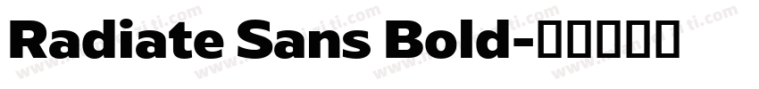 Radiate Sans Bold字体转换